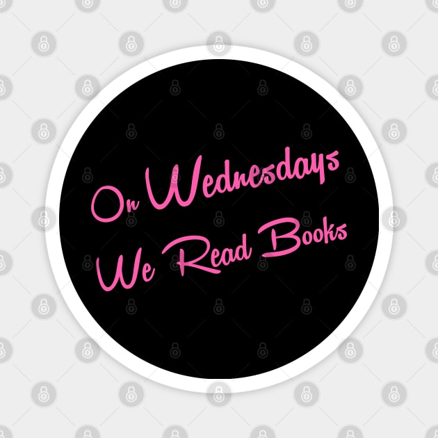 On Wednesdays We Read Books Magnet by ShredBeard